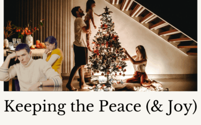 A Family Counselor’s Guide to Keeping the Peace (and Joy) in Holiday Gatherings